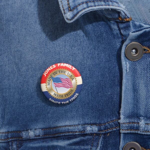 Jones Family Custom Patriotic Pin Buttons - Family Heritage Since the 1700s - Image 2
