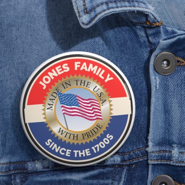 Jones Family Custom Patriotic Pin Buttons - Family Heritage Since the 1700s - Image 6
