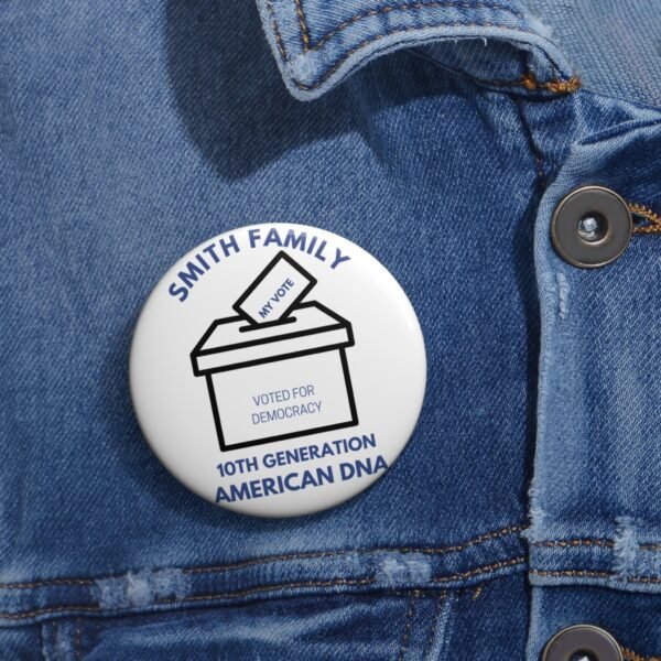 Smith Family  Vote Democracy Pin Buttons - Smith Family 10th Generation American DNA - Image 2