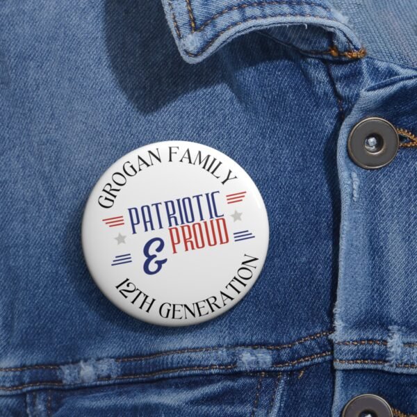 Patriotic Custom Pin Buttons - Family & Proud 12th Generation - Image 4