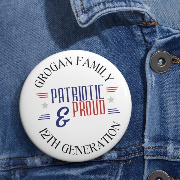 Patriotic Custom Pin Buttons - Family & Proud 12th Generation - Image 6