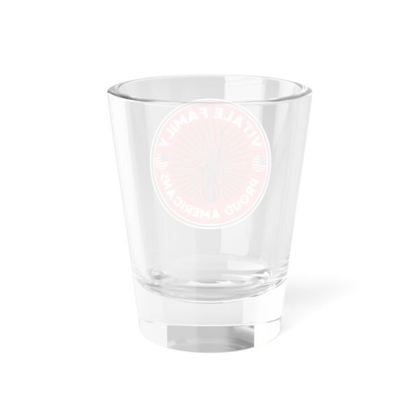 VITALE FAMILY  Shot Glass - Vitale Family 1.5oz - Image 2