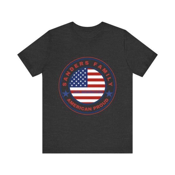 Sanders Family American Proud Tee - Unisex Short Sleeve Shirt - Image 11