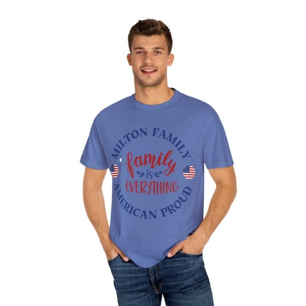 MILTON Family T-Shirt - Milton Family American Proud - Unisex Garment-Dyed Tee - Image 6