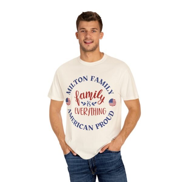 MILTON Family T-Shirt - Milton Family American Proud - Unisex Garment-Dyed Tee - Image 2