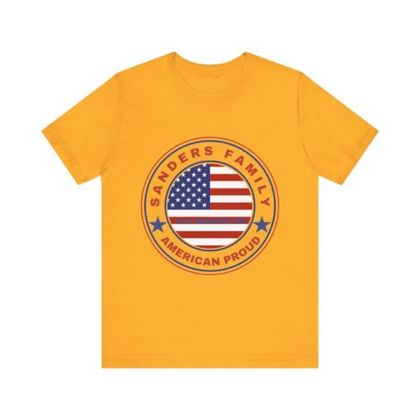 Sanders Family American Proud Tee - Unisex Short Sleeve Shirt - Image 6