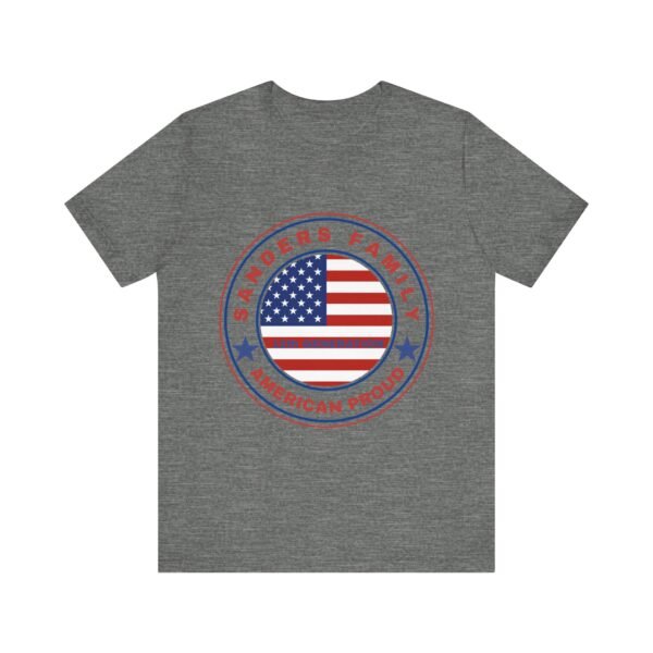 Sanders Family American Proud Tee - Unisex Short Sleeve Shirt - Image 4
