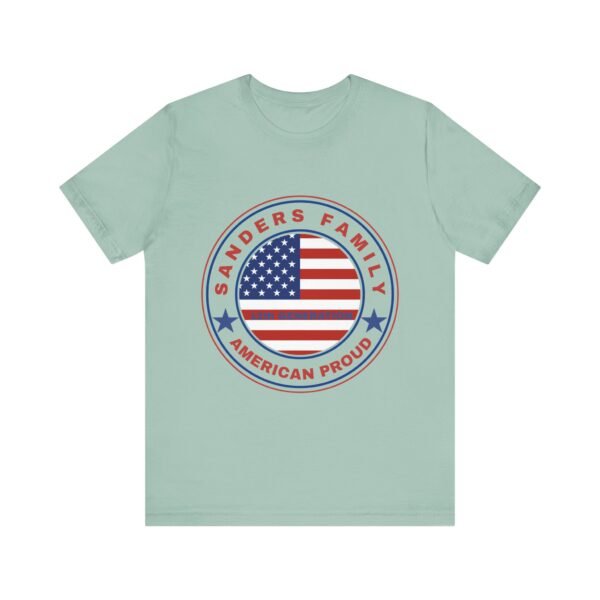 Sanders Family American Proud Tee - Unisex Short Sleeve Shirt - Image 10