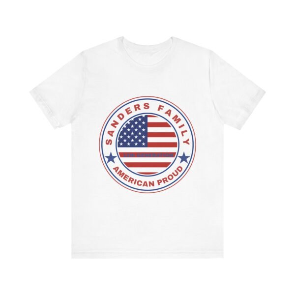 Sanders Family American Proud Tee - Unisex Short Sleeve Shirt - Image 2